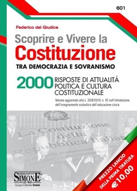 Abbildung von: Scoprire e vivere la Costituzione tra democrazia e sovranismo. 2000 risposte di attualità politica e cultura costituzionale - Edizioni Giuridiche Simone