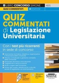 Abbildung von: Quiz commentati di legislazione universitaria. Con i test più ricorrenti in sede di concorso - Concorsi e abilitazioni;Edizioni Giuridiche Simone