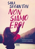 Cover: Non siamo eroi - Fabbri Life;Fabbri