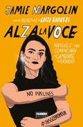Cover: Alza la voce. Manuale per cominciare a cambiare il mondo - Fabbri