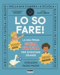 Cover: Lo so fare! La prima guida pratica per diventare grande - Album illustrati;Fabbri