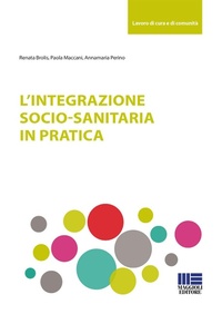 Abbildung von: L' integrazione socio-sanitaria in pratica - Sociale & sanità;Maggioli Editore