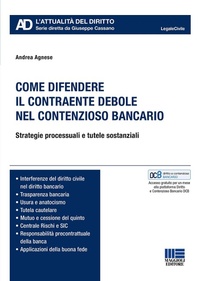 Abbildung von: Come difendere il contraente debole nel contenzioso bancario. Strategie processuali e tutele sostanziali - Legale. L'attualità del diritto;Maggioli Editore