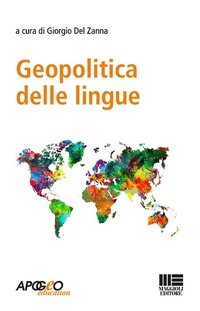 Abbildung von: Geopolitica delle lingue - Apogeo education;Maggioli Editore