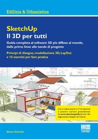 Abbildung von: SketchUp. Il 3D per tutti - Ambiente territorio edilizia urbanistica;Maggioli Editore