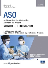 Abbildung von: ASO. Assistente di studio odontoiatrico. Assistente alla poltrona. Manuale di formazione - Corsi & concorsi;Maggioli Editore