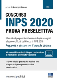 Abbildung von: Concorso INPS 2020. Prova preselettiva. Manuale di preparazione basato sui quiz assegnati alle prove ufficiali dei Concorsi INPS 2018 - Concorsi pubblici;Maggioli Editore