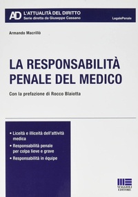 Abbildung von: La responsabilità penale del medico - Maggioli Editore