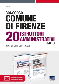 Abbildung von: Concorso Comune di Firenze 20 istruttori amministrativi Cat. C (G.U. 21 luglio 2021, n. 57). Kit - Maggioli Editore