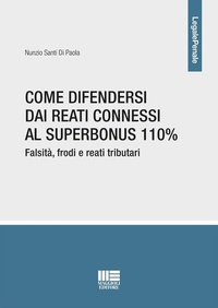 Abbildung von: Come difendersi dai reati connessi al Superbonus 110% - Maggioli Editore