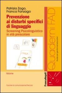 Abbildung von: Prevenzione ai disturbi specifici di linguaggio. Screening psicolinguistico in età prescolare - Formaz. a distanza per operatori sanitari;Franco Angeli