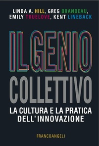 Abbildung von: Il genio collettivo. La cultura e la pratica dell'innovazione - Azienda moderna;Franco Angeli