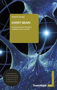 Abbildung von: Expert brain. Come la passione del lavoro modella il nostro cervello - Semi. Per coltivare le conoscenze;Franco Angeli
