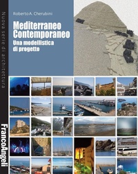 Abbildung von: Mediterraneo contemporaneo. Una modellistica di progetto - Nuova serie di architettura;Franco Angeli