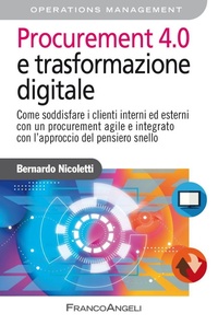 Abbildung von: Procurement 4.0 e trasformazione digitale. Come soddisfare i clienti interni ed esterni con un procurement agile e integrato con l'approccio del pensiero snello - Azienda moderna;Franco Angeli
