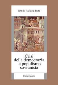 Abbildung von: Crisi della democrazia e populismo sovranista - Fondazione studi storici Filippo Turati;Franco Angeli