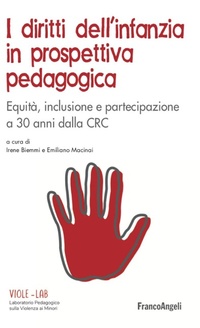 Abbildung von: I diritti dell'infanzia in prospettiva pedagogica. Equità, inclusione e partecipazione a 30 anni dalla CRC - ViolE. Violenza e educazione;Franco Angeli