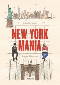 Abbildung von: New York Mania - Rizzoli Illustrati;Mondadori Electa