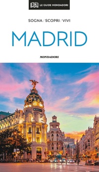 Abbildung von: Madrid - Le guide Mondadori;Mondadori Electa