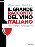 Cover: Il grande racconto del vino italiano. Territori, storie e protagonisti - Mondadori Electa