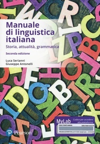 Abbildung von: Manuale di linguistica italiana. Storia, attualità, grammatica. Ediz. mylab. Con eText - Pearson