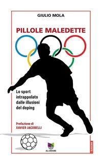 Abbildung von: Pillole maledette. Lo sport intrappolato dalle illusioni del doping - Quaderni;All Around