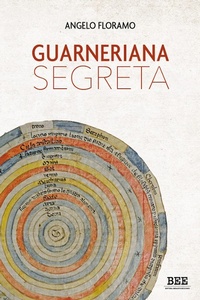 Abbildung von: Guarneriana segreta - Fuori fuoco;Bottega Errante Edizioni