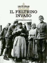 Abbildung von: Testimonianza - Il Feltrino invaso 1917-1918;DBS