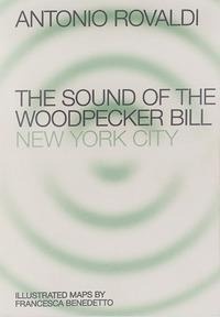 Abbildung von: End. The sound of the Woodpecker Bill: New York City - Humboldt Books