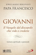 Abbildung von: Giovanni. Il Vangelo del discepolo che vide e credette. Lettura spirituale e pastorale - I Papi del terzo millennio;San Paolo Edizioni