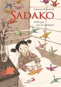 Cover: Sadako. Mille gru per un desiderio - Narrativa San Paolo ragazzi;San Paolo Edizioni