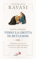 Abbildung von: Nove giorni verso la grotta di Betlemme. Meditazioni e piccoli esercizi sulle pagine dei Vangeli della Natività - Nuovi fermenti;San Paolo Edizioni