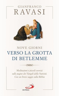 Abbildung von: Nove giorni verso la grotta di Betlemme. Meditazioni e piccoli esercizi sulle pagine dei Vangeli della Natività - Nuovi fermenti;San Paolo Edizioni