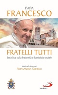 Cover: Fratelli tutti. Enciclica sulla fraternit&agrave; e l'amicizia sociale - I Papi del terzo millennio;San Paolo Edizioni