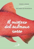 Cover: Il mistero del salmone rosso - Narrativa San Paolo ragazzi;San Paolo Edizioni