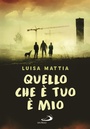 Cover: Quello che è tuo è mio - Narrativa San Paolo ragazzi;San Paolo Edizioni