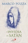 Cover: L' invidia di Satàn. Le quattro stagioni di Maria - Dimensioni dello spirito;San Paolo Edizioni