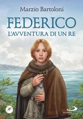 Cover: Federico. L'avventura di un re - Narrativa San Paolo ragazzi;San Paolo Edizioni