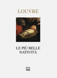 Abbildung von: Louvre. Le più belle natività - Nativitas;Interlinea