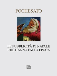 Abbildung von: Le pubblicità di Natale che hanno fatto epoca - Nativitas;Interlinea
