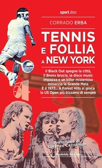 Abbildung von: Tennis e follia a New York. Il Black Out spegne la città, il Bronx brucia, la disco music impazza e un killer misterioso minaccia la Grande Mela. È il 1977... A Forest Hills si gioca lo US Open più bizzarro di sempre - Sport.doc;Absolutely Free