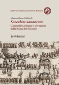 Cover: Saeculum sanctorum. Catacombe, reliquie e devozione nella Roma del Seicento - Coedizioni;LuoghInteriori