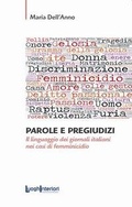 Bild: Parole e pregiudizi. Il linguaggio dei giornali italiani nei casi di femminicidio - Saggi Li;LuoghInteriori