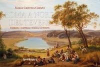 Abbildung von: Roma a nord del Tevere. I borghi, i castelli, i casali, le tenute - I quaderni del Grand tour;LuoghInteriori