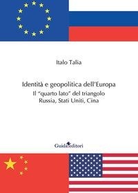 Abbildung von: Identità e geopolitica dell'Europa. Il «quarto lato» del triangolo Russia, Stati Uniti, Cina - Ateneo/Ricerca;Guida
