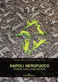 Abbildung von: Napoli nerofuoco. Passioni, morte e sogni sul Golfo - Pagine d'autore;Guida