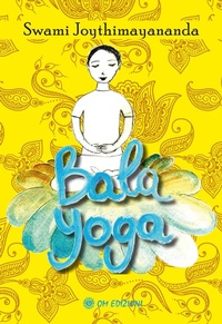 Abbildung von: Bala Yoga. Manuale di yoga per bambini - La scienza dello yoga;OM