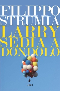 Abbildung von: Larry sedia a dondolo - Lampi;Elliot