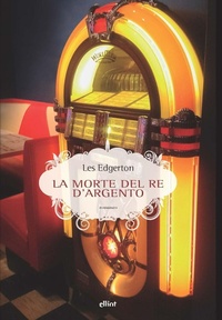 Abbildung von: La morte del re d'argento - Scatti;Elliot