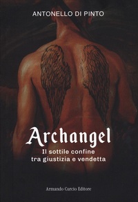 Abbildung von: Archangel. Il sottile confine tra giustizia e vendetta - Electi;Curcio
